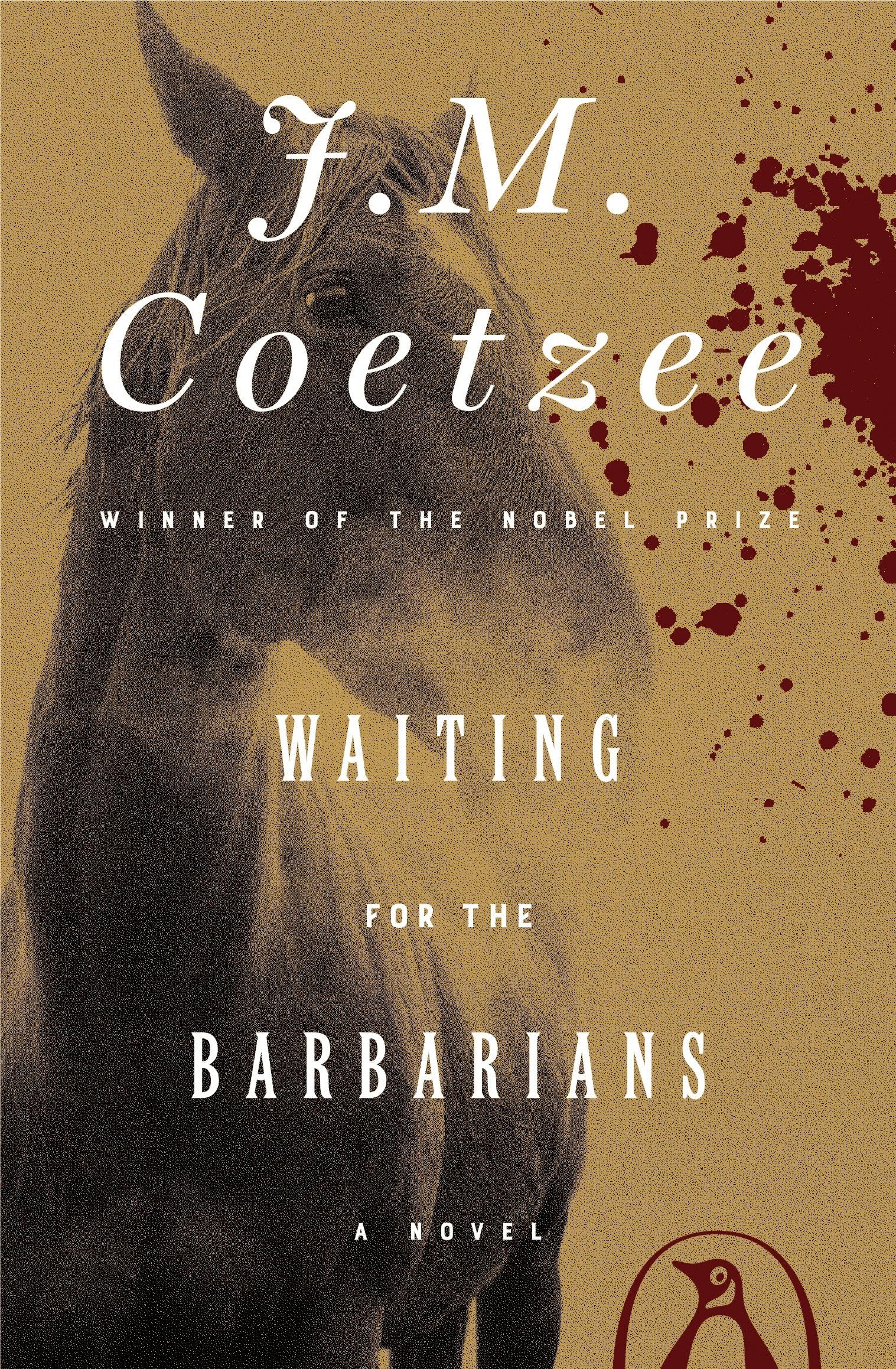 A cover of the book Waiting for the Barbarians, by J. M. Coetzee. The cover shows a horse and splatter of blood.